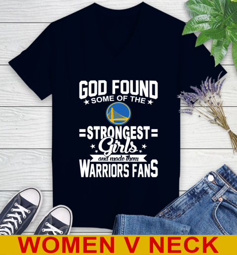 Golden State Warriors NBA Basketball God Found Some Of The Strongest Girls Adoring Fans Women's V-Neck T-Shirt 2