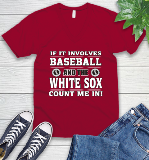 MLB If It Involves Baseball And The Chicago White Sox Count Me In Sports V-Neck T-Shirt 8