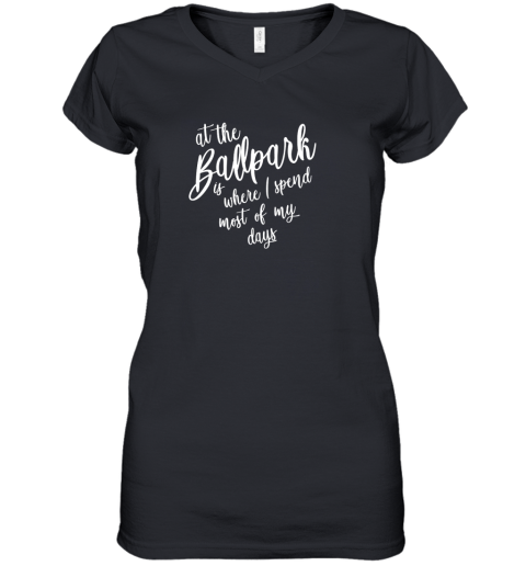 Baseball Softball Mom Hoodie At The Ballpark Spend Most Of My Women's V-Neck T-Shirt