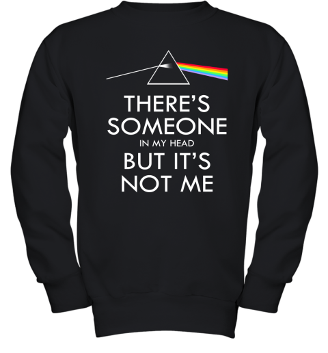Pink Floyd – There's Someone In My Head But It's Not Me Youth Sweatshirt