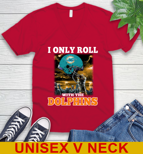 Miami Dolphins NFL Football I Only Roll With My Team Sports V-Neck T-Shirt 6