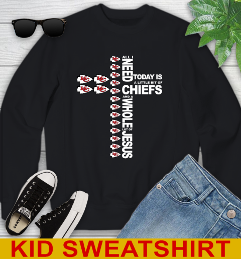 NFL All I Need Today Is A Little Bit Of Kansas City Chiefs Cross Shirt Youth Sweatshirt