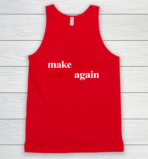 Make Russia Small Again Tank Top 4