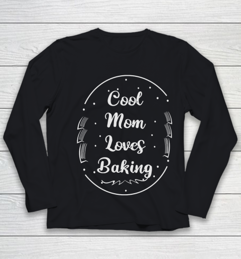 Mother's Day Funny Gift Ideas Apparel  Baking Mom T Shirt Youth Long Sleeve