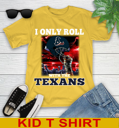 Houston Texans NFL Football I Only Roll With My Team Sports Youth T-Shirt 9
