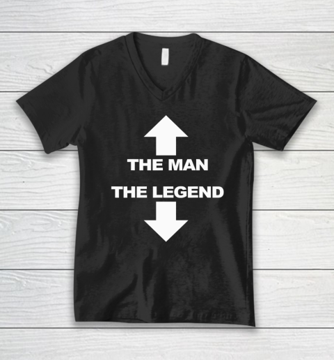 The Man The Legend Shirt Funny Adult Humor V-Neck T-Shirt