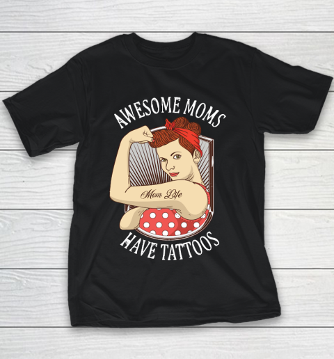 Mother's Day Funny Gift Ideas Apparel  Awesome Moms Have Tattoos Vintage Retro Design T Shirt Youth T-Shirt