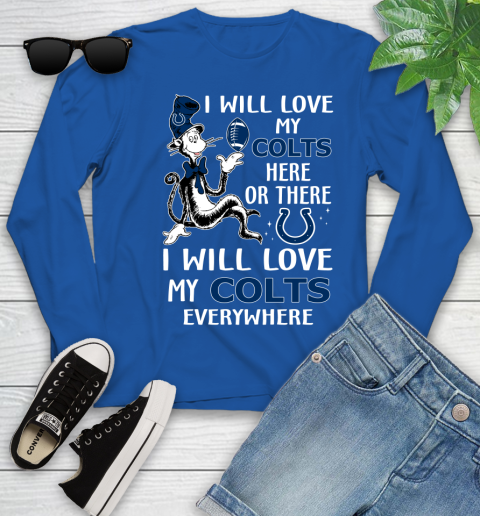 NFL Football Indianapolis Colts I Will Love My Colts Everywhere Dr Seuss Shirt Youth Long Sleeve 9
