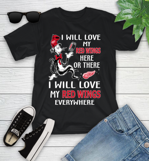 NHL Hockey Detroit Red Wings I Will Love My Red Wings Everywhere Dr Seuss Shirt Youth T-Shirt