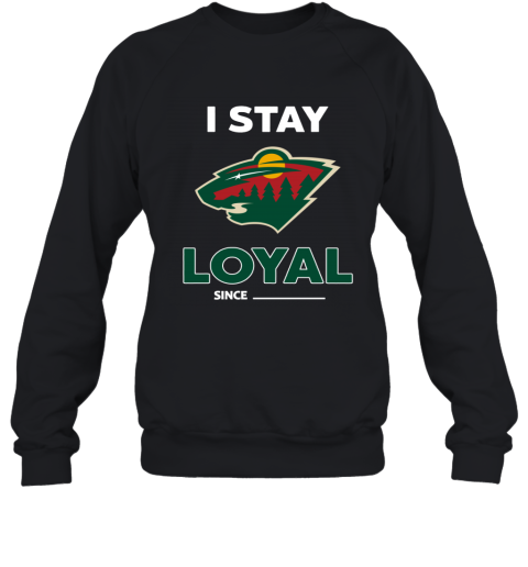 Minnesota Wild I Stay Loyal 7bqp minnesota wild i stay loyal sweatshirt 35 front black