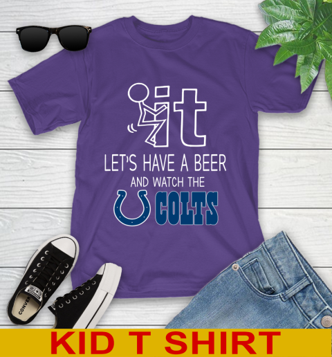 Indianapolis Colts Football NFL Let's Have A Beer And Watch Your Team Sports Youth T-Shirt 3