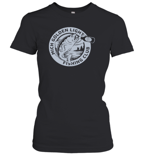 Mich Golden Light Fishing Club Women's T-Shirt