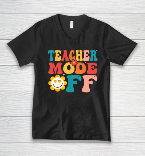 Groovy Teacher Mode Off Last Day Of School Summer Break V-Neck T-Shirt