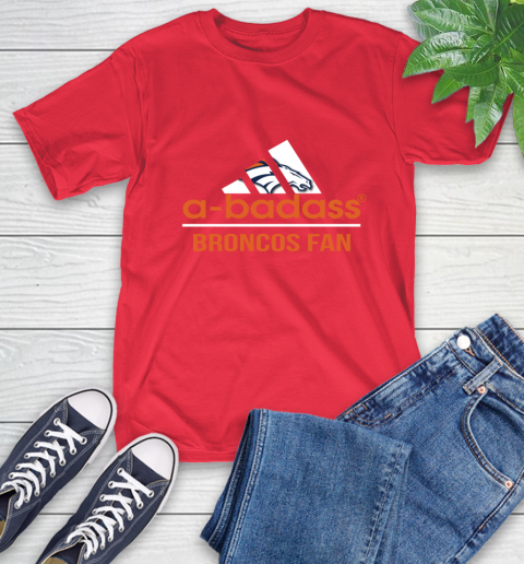 Denver Broncos NFL Football A Badass Adidas Adoring Fan Sports T-Shirt 11