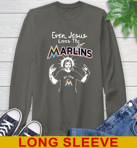Miami Marlins MLB Baseball Even Jesus Loves The Marlins Shirt Long Sleeve T-Shirt 10
