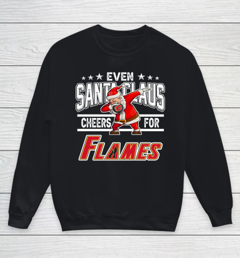 Calgary Flames Even Santa Claus Cheers For Christmas NHL Youth Sweatshirt