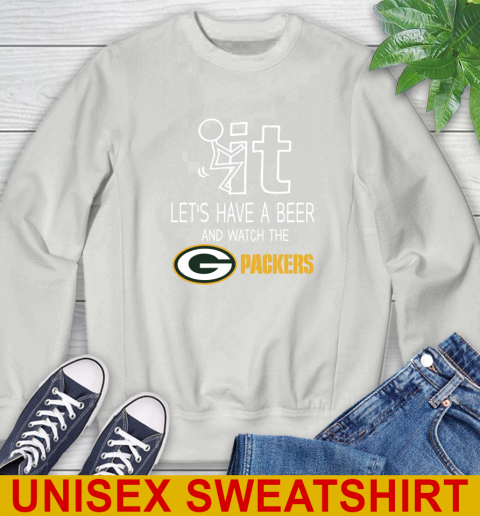 Green Bay Packers Football NFL Let's Have A Beer And Watch Your Team Sports Sweatshirt 5