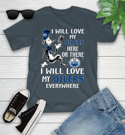 NHL Hockey Edmonton Oilers I Will Love My Oilers Everywhere Dr Seuss Shirt Youth T-Shirt 9
