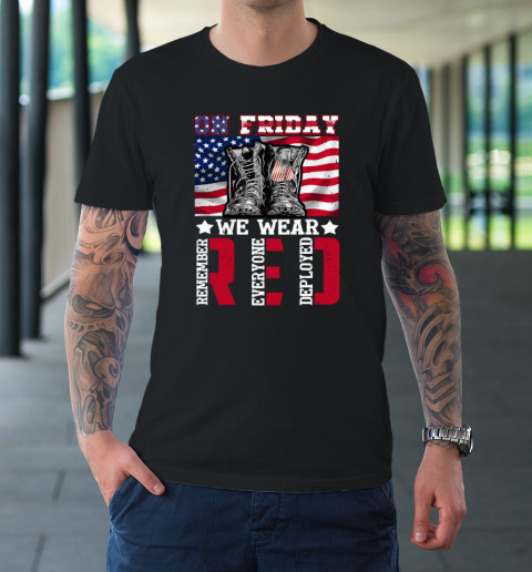On Friday We Wear Red Remember Everyone Deployed T-Shirt