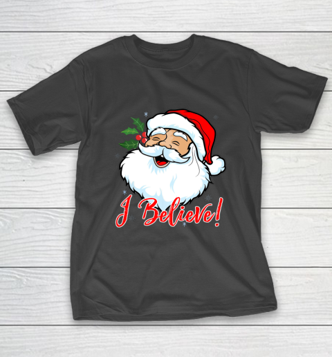 I Believe In Santa Claus T Shirt Funny Christmas Holiday T-Shirt