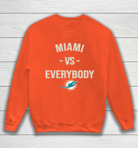 Miami Dolphins Vs Everybody Sweatshirt 3
