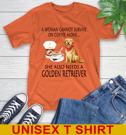 Women cannot survive on coffee alone she also need a GOLDEN tshirt 3
