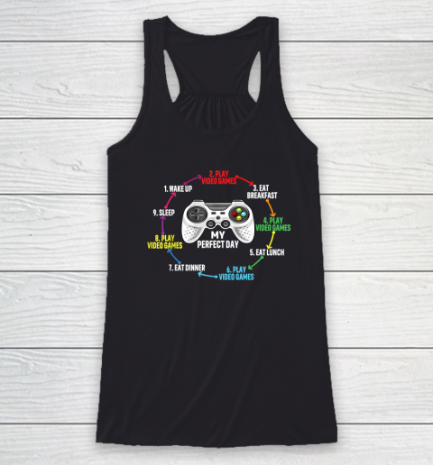 My Perfect Day Video Games Funny Cool Gamer Racerback Tank