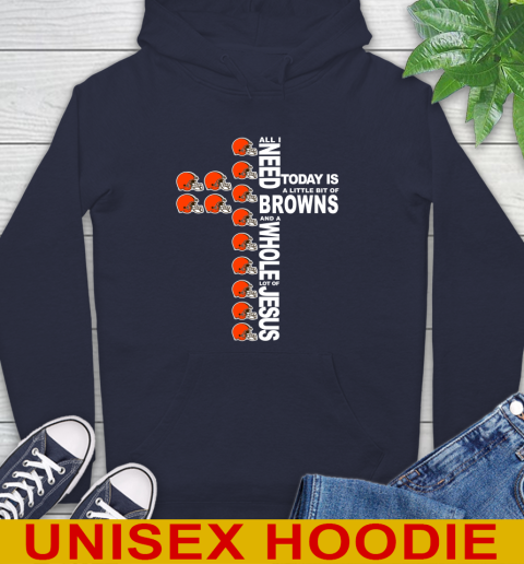 NFL All I Need Today Is A Little Bit Of Cleveland Browns Cross Shirt Hoodie 3