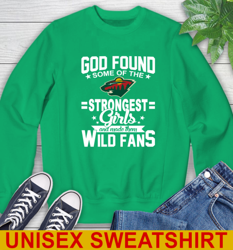 Minnesota Wild NHL Football God Found Some Of The Strongest Girls Adoring Fans Sweatshirt 8