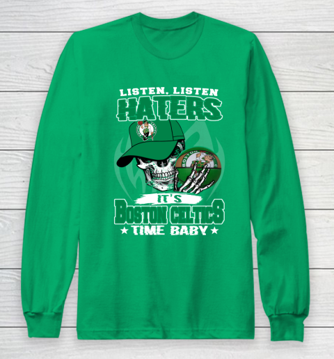 Listen Haters It is CELTICS Time Baby NBA Long Sleeve T-Shirt 4