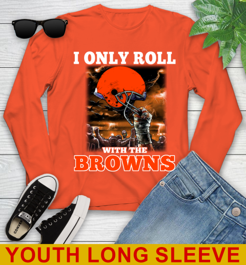 Cleveland Browns NFL Football I Only Roll With My Team Sports Youth Long Sleeve 3