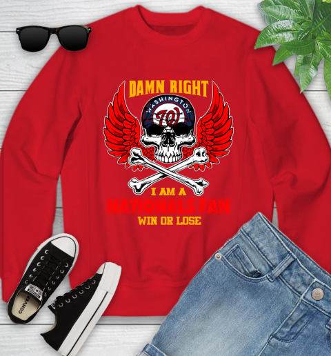 MLB Damn Right I Am A Washington Nationals Win Or Lose Skull Baseball Sports Youth Sweatshirt 8
