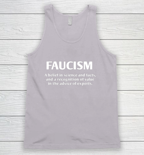 FAUCISM A belief in science and facts Tank Top 3