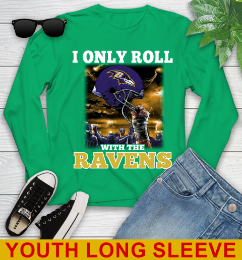 Baltimore Ravens NFL Football I Only Roll With My Team Sports Youth Long Sleeve 7