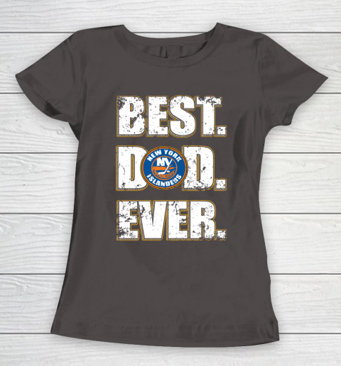 NHL New York Islanders Hockey Best Dad Ever Family Shirt Women's T-Shirt 7
