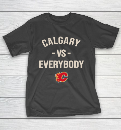 Calgary Flames Vs Everybody T-Shirt