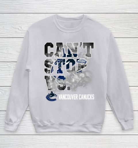 NHL Vancouver Canucks Hockey Can't Stop Vs Youth Sweatshirt 3