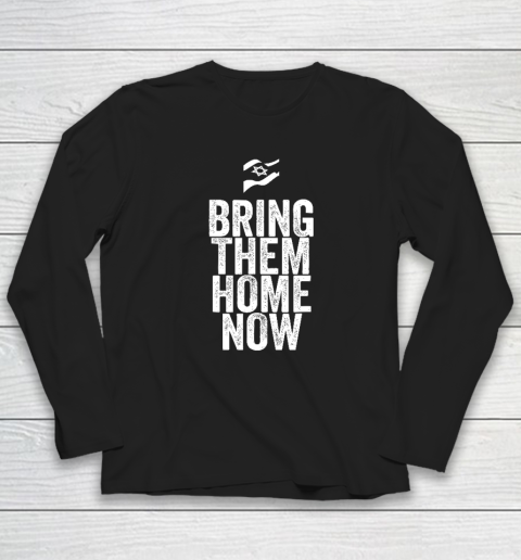 Bring Them Home Now Long Sleeve T-Shirt