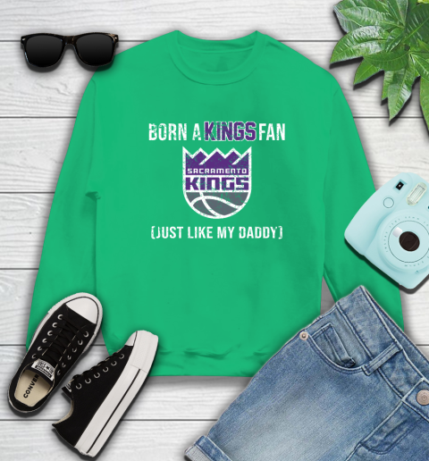 NBA Sacramento Kings Loyal Fan Just Like My Daddy Basketball Shirt Sweatshirt 7