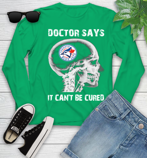 MLB Toronto Blue Jays Baseball Skull It Can't Be Cured Shirt Youth Long Sleeve 6