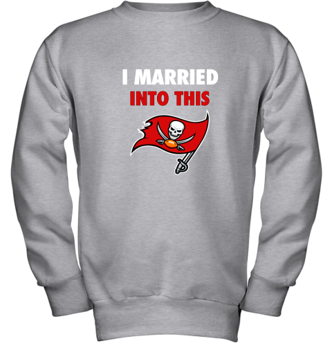 apqh i married into this tampa bay buccaneers football nfl youth sweatshirt 47 front sport grey