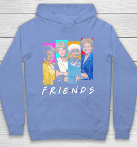 The Golden Girls F.r.i.e.n.d.s Hoodie 8