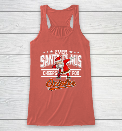 Baltimore Orioles Even Santa Claus Cheers For Christmas MLB Racerback Tank 3