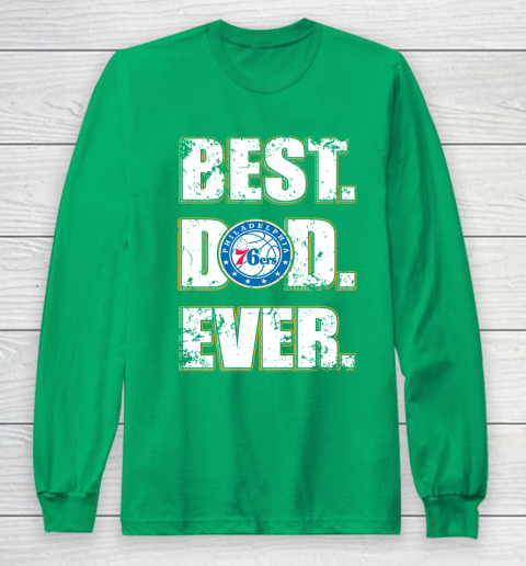 NBA Philadelphia 76ers Basketball Best Dad Ever Family Shirt Long Sleeve T-Shirt 4