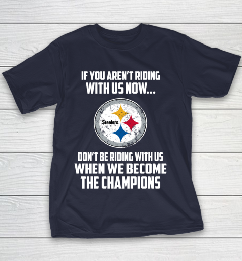 NFL Pittsburgh Steelers Football We Become The Champions Youth T-Shirt 2