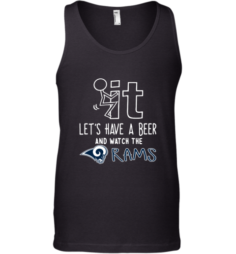 Fuck It Let's Have A Beer And Watch The Los Angeles Rams Youth T-Shirt 