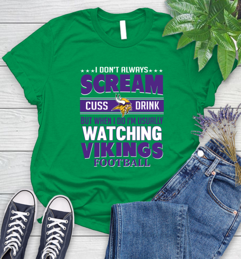 Minnesota Vikings NFL Football I Scream Cuss Drink When I'm Watching My Team Women's T-Shirt 9