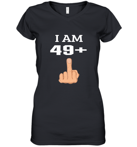 49 Plus Middle Finger 50th Birthday Women's V-Neck T-Shirt