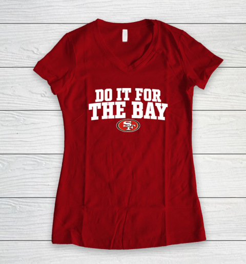 Do It For The Bay Women's V-Neck T-Shirt 6