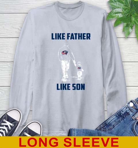 Columbus Blue Jackets NHL Hockey Like Father Like Son Sports Long Sleeve T-Shirt 6